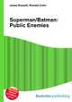 Superman/Batman: Public Enemies, Jesse Russell,Ronald Cohn 