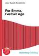 For Emma, Forever Ago, Jesse Russell,Ronald Cohn 