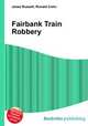 Fairbank Train Robbery, Jesse Russell,Ronald Cohn 