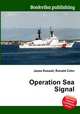 Operation Sea Signal, Jesse Russell,Ronald Cohn 