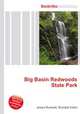Big Basin Redwoods State Park, Jesse Russell,Ronald Cohn 