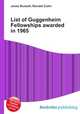 List of Guggenheim Fellowships awarded in 1965, Jesse Russell,Ronald Cohn 