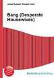 Bang (Desperate Housewives), Jesse Russell,Ronald Cohn 