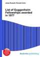 List of Guggenheim Fellowships awarded in 1977, Jesse Russell,Ronald Cohn 