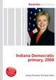 Indiana Democratic primary, 2008, Jesse Russell,Ronald Cohn 