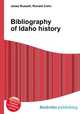 Bibliography of Idaho history, Jesse Russell,Ronald Cohn 