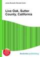 Live Oak, Sutter County, California, Jesse Russell,Ronald Cohn 
