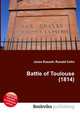 Battle of Toulouse (1814), Jesse Russell,Ronald Cohn 