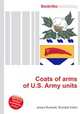Coats of arms of U.S. Army units, Jesse Russell,Ronald Cohn 