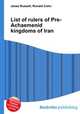 List of rulers of Pre-Achaemenid kingdoms of Iran, Jesse Russell,Ronald Cohn 