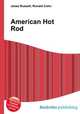 American Hot Rod, Jesse Russell,Ronald Cohn 