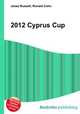 2012 Cyprus Cup, Jesse Russell,Ronald Cohn 