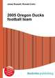 2005 Oregon Ducks football team, Jesse Russell,Ronald Cohn 