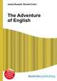 The Adventure of English, Jesse Russell,Ronald Cohn 