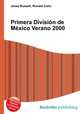 Primera Division de Mexico Verano 2000, Jesse Russell,Ronald Cohn 