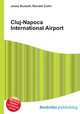 Cluj-Napoca International Airport, Jesse Russell,Ronald Cohn 