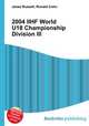 2004 IIHF World U18 Championship Division III, Jesse Russell,Ronald Cohn 