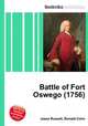 Battle of Fort Oswego (1756), Jesse Russell,Ronald Cohn 