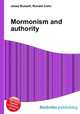 Mormonism and authority, Jesse Russell,Ronald Cohn 