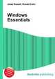 Windows Essentials, Jesse Russell,Ronald Cohn 