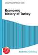 Economic history of Turkey, Jesse Russell,Ronald Cohn 