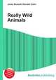Really Wild Animals, Jesse Russell,Ronald Cohn 