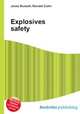 Explosives safety, Jesse Russell,Ronald Cohn 