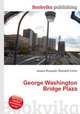 George Washington Bridge Plaza, Jesse Russell,Ronald Cohn 