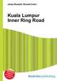 Kuala Lumpur Inner Ring Road, Jesse Russell,Ronald Cohn 