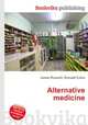 Alternative medicine, Jesse Russell,Ronald Cohn 
