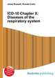ICD-10 Chapter X: Diseases of the respiratory system, Jesse Russell,Ronald Cohn 