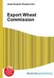 Export Wheat Commission, Jesse Russell,Ronald Cohn 