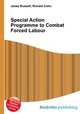 Special Action Programme to Combat Forced Labour, Jesse Russell,Ronald Cohn 