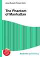 The Phantom of Manhattan, Jesse Russell,Ronald Cohn 