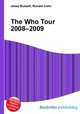 The Who Tour 2008–2009, Jesse Russell,Ronald Cohn 