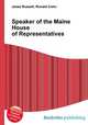 Speaker of the Maine House of Representatives, Jesse Russell,Ronald Cohn 