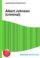 Albert Johnson (criminal), Jesse Russell,Ronald Cohn 