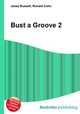 Bust a Groove 2, Jesse Russell,Ronald Cohn 