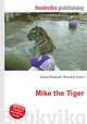 Mike the Tiger, Jesse Russell,Ronald Cohn 