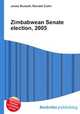 Zimbabwean Senate election, 2005, Jesse Russell,Ronald Cohn 