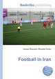 Football in Iran, Jesse Russell,Ronald Cohn 