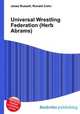 Universal Wrestling Federation (Herb Abrams), Jesse Russell,Ronald Cohn 