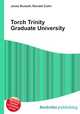 Torch Trinity Graduate University, Jesse Russell,Ronald Cohn 