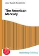 The American Mercury, Jesse Russell,Ronald Cohn 