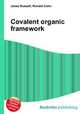 Covalent organic framework, Jesse Russell,Ronald Cohn 