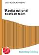 Raetia national football team, Jesse Russell,Ronald Cohn 