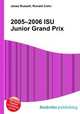 2005–2006 ISU Junior Grand Prix, Jesse Russell,Ronald Cohn 