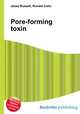 Pore-forming toxin, Jesse Russell,Ronald Cohn 