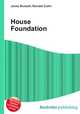 House Foundation, Jesse Russell,Ronald Cohn 