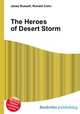 The Heroes of Desert Storm, Jesse Russell,Ronald Cohn 